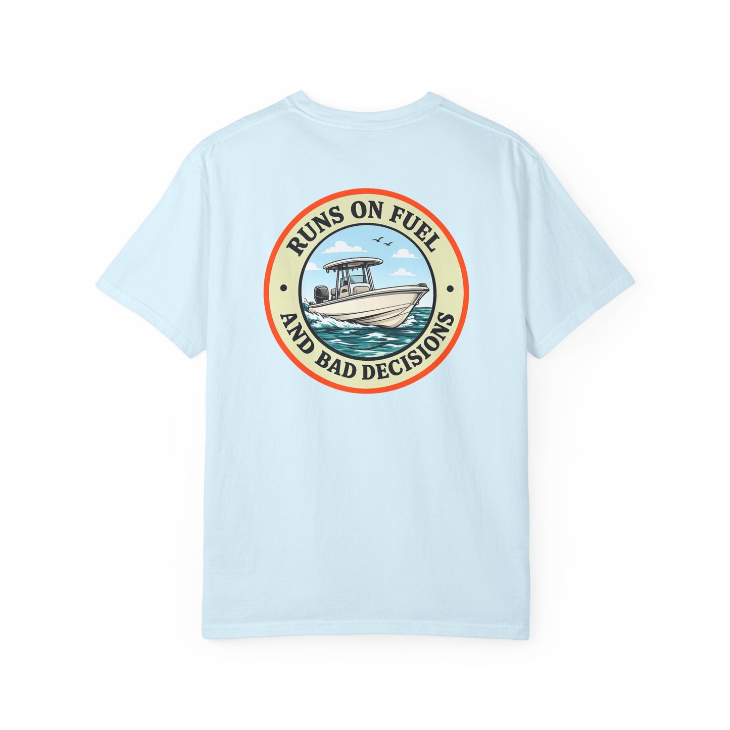 Runs on Fuel and Bad Decisions Tee
