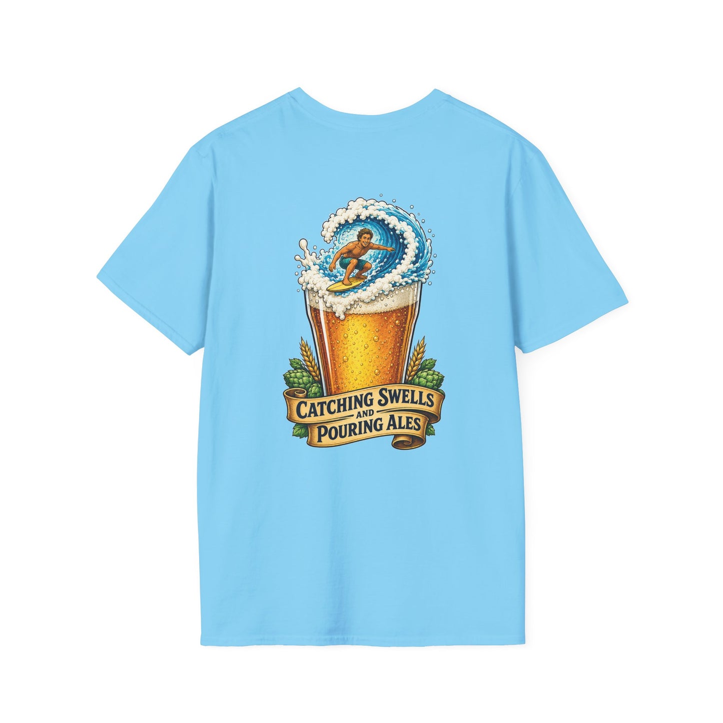 Catching Swells and Pouring Ales T-Shirt