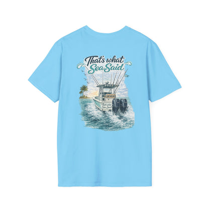 That’s What Sea Said – Offshore Tee
