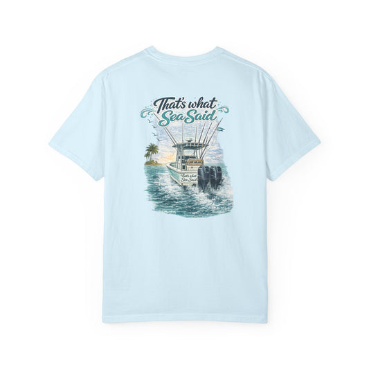 That’s What Sea Said Tee