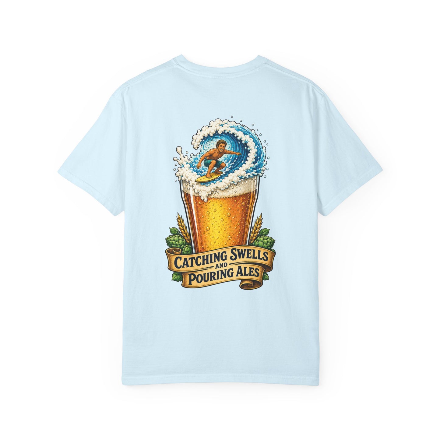Catching Swells and Pouring Ales T-Shirt