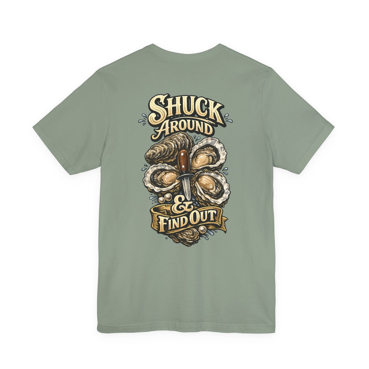 Shuck Around & Find Out Oyster T-Shirt Design